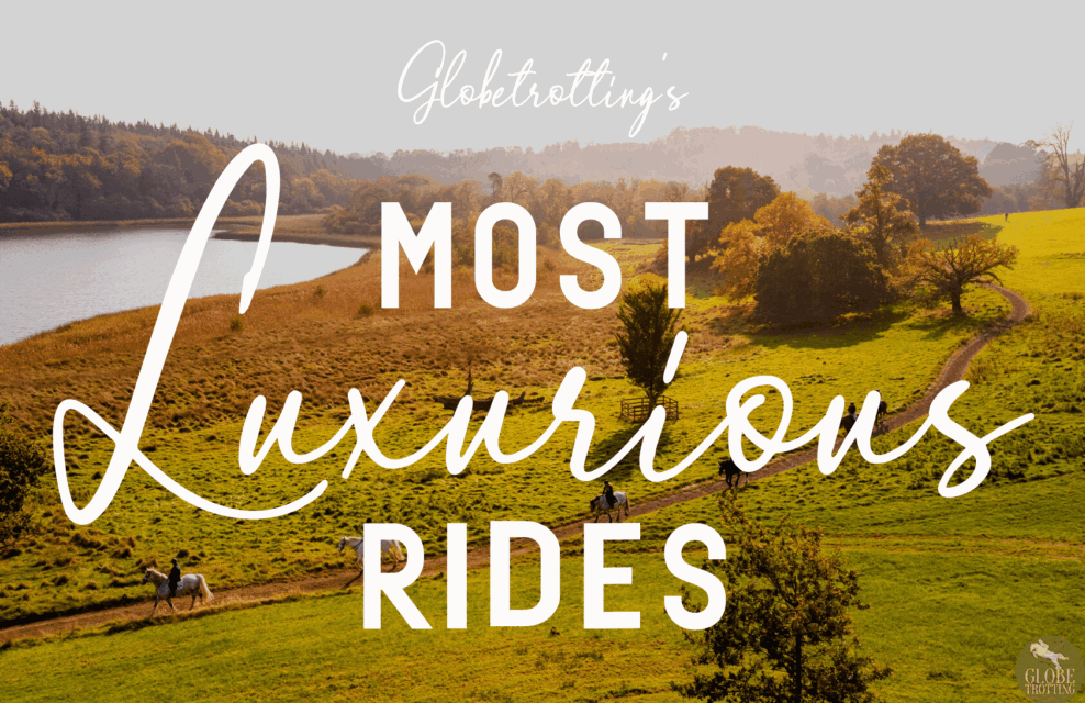 Globetrotting's Most Luxurious Rides