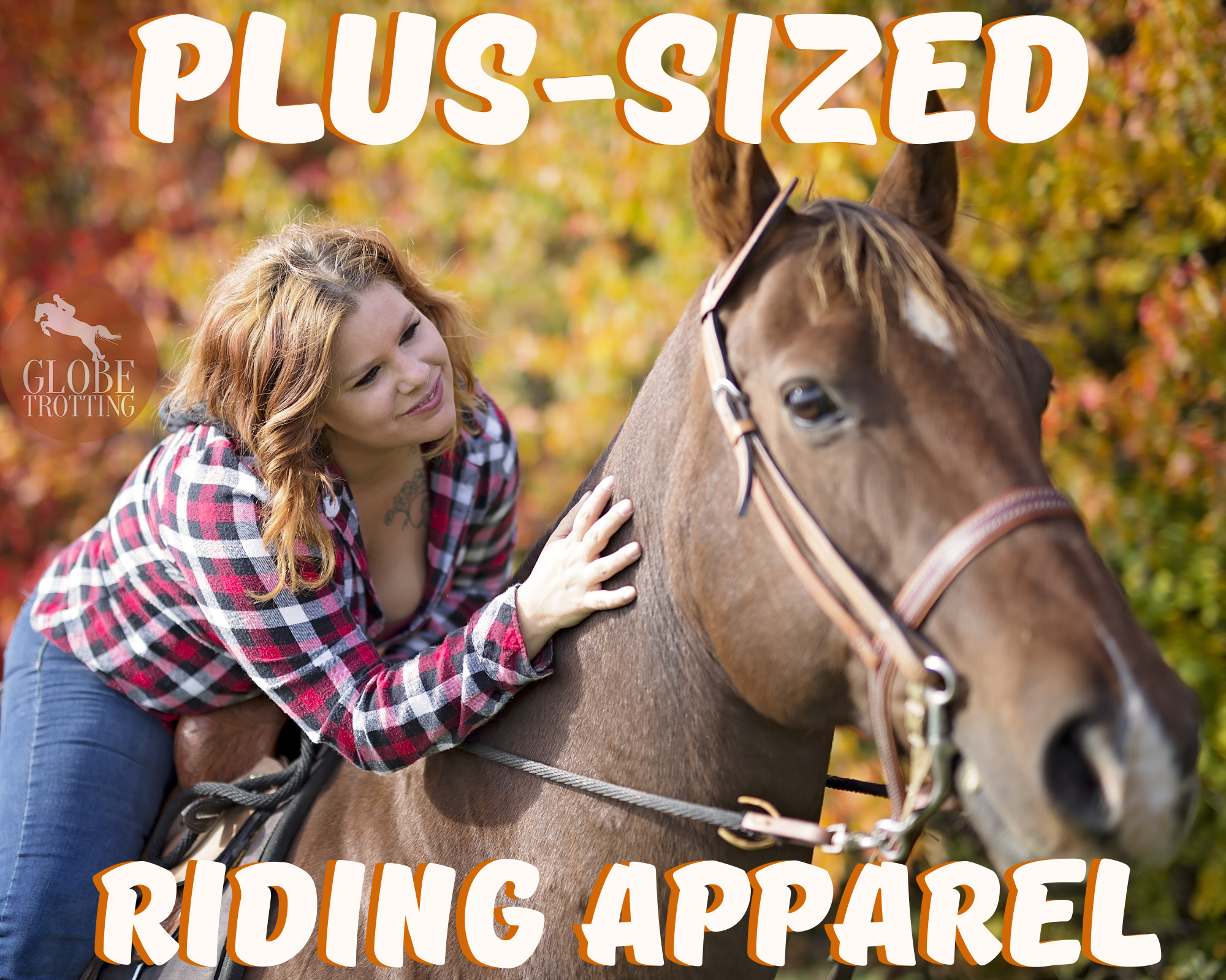 Plus-sized horse riding apparel - Globetrotting horse riding holidays