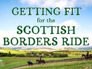 Getting Fit for the Scottish Borders Ride - Globetrotting horse riding holidays