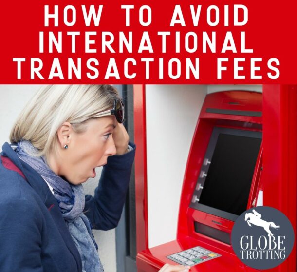 How to Avoid International Transaction Fees when Travelling - cards with no international fees - Globetrotting horse riding holidays