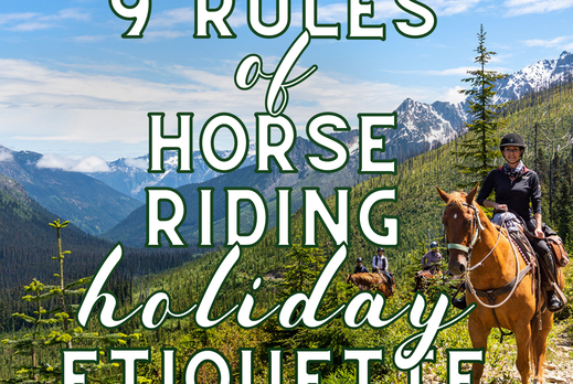 Horse Riding Holiday Etiquette - Globetrotting horse riding holidays