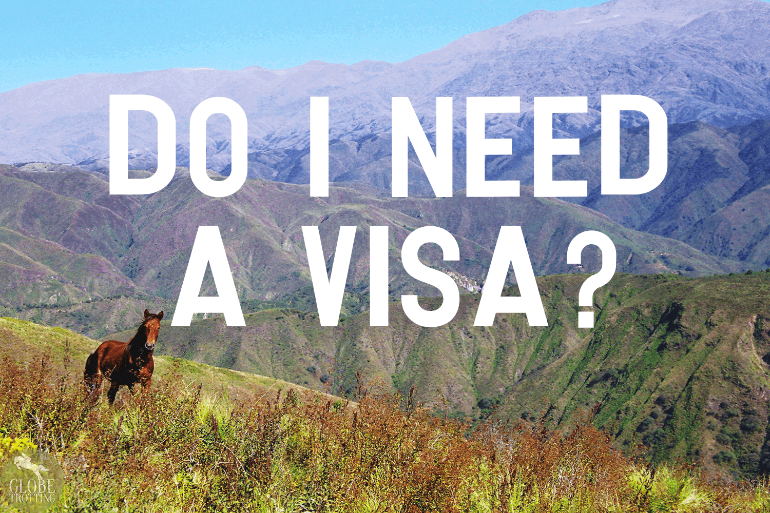 Do I need a visa? - Globetrotting horse riding holidays